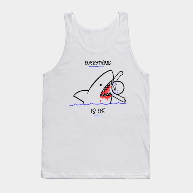 Everything is ok Tank Top by bobinsoil